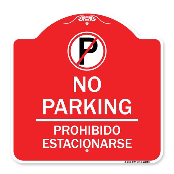 No Parking Prohibido Estacionar No Parking, Red & White Aluminum Sign, 18" x 18", RW-1818-23598
